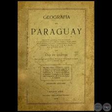 GEOGRAFÍA DEL PARAGUAY - PRIMERA EDICIÓN - Autor: LUIS DE GÁSPERI - Año 1920